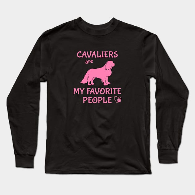 Cavaliers are My Favorite People Long Sleeve T-Shirt by Cavalier Gifts